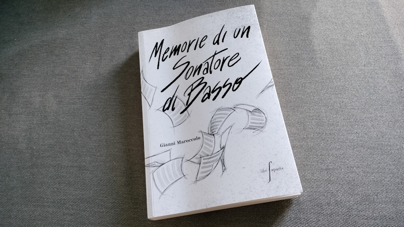“Memorie di un sonatore di basso” di Gianni Maroccolo